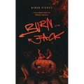 Burn for Jack: A Dark Monster Romance