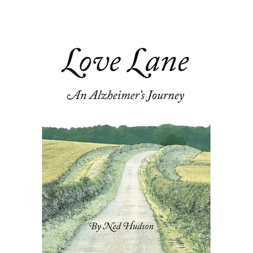 Love Lane: An Alzheimer's Journey