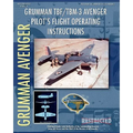 Grumman TBF / TBM-3 Avenger Pilot's Flight Operating Instructions