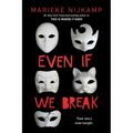 Even If We Break
