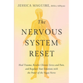 The Nervous System Reset: Heal Trauma, Resolve Chronic Pain, and Regulate Your Emotions with the Power of the Vagus Nerve