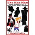 The Hat Man: A Guide In Comics On How To Get Rid Of Dark Beings For All Ages
