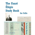 The Faure Elegie Study Book for Cello