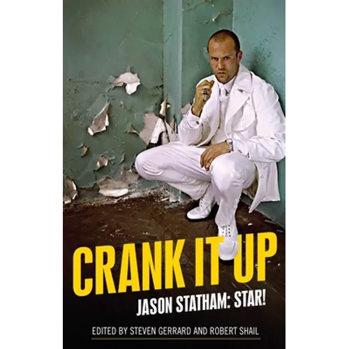Crank It Up: Jason Statham: Star!
