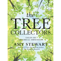 The Tree Collectors: Tales of Arboreal Obsession