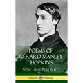 Poems of Gerard Manley Hopkins - Now First Published (Classic Works of Poetry in Hardcover)