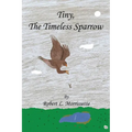 Tiny, the Timeless Sparrow
