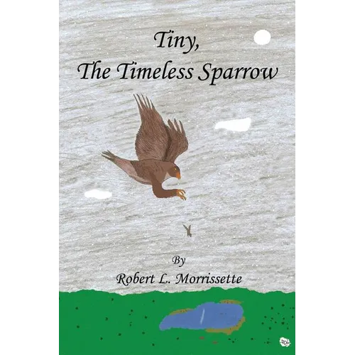 Tiny, the Timeless Sparrow