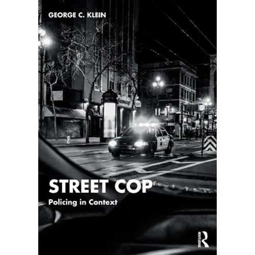 Street Cop: Policing in Context