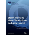 Storm Tide and Wave Simulations and Assessment