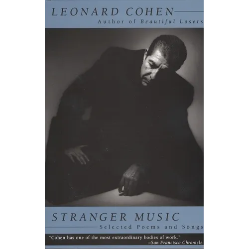 Stranger Music: Selected Poems and Songs