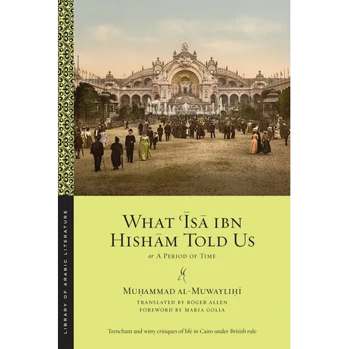What ʿĪsā Ibn Hishām Told Us: Or, a Period of Time