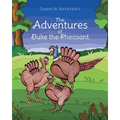 The Adventures of Duke the Pheasant