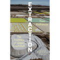 Extraction: The Frontiers of Green Capitalism