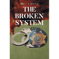 The Broken System