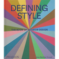 Defining Style: The Book of Interior Design