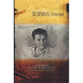 Orpheus Emerged