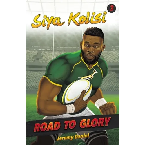 Road to Glory - Siya Kolisi