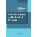 Probabilistic Logics and Probabilistic Networks