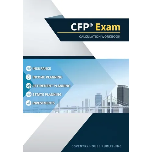 CFP Exam Calculation Workbook: 400+ Calculations to Prepare for the CFP Exam (2019 Edition)
