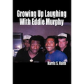 Growing Up Laughing with Eddie Murphy