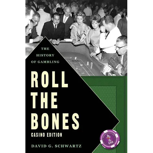 Roll The Bones: The History of Gambling (Casino Edition)