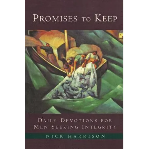 Promises to Keep: Daily Devotions for Men of Integrity