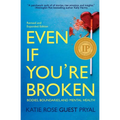 Even If You're Broken: Bodies, Boundaries, and Mental Health