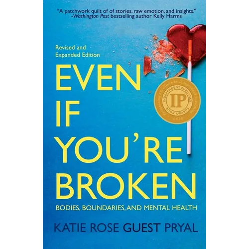 Even If You're Broken: Bodies, Boundaries, and Mental Health