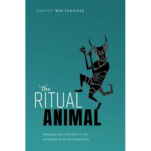 Ritual Animal: Imitation and Cohesion in the Evolution of Social Complexity