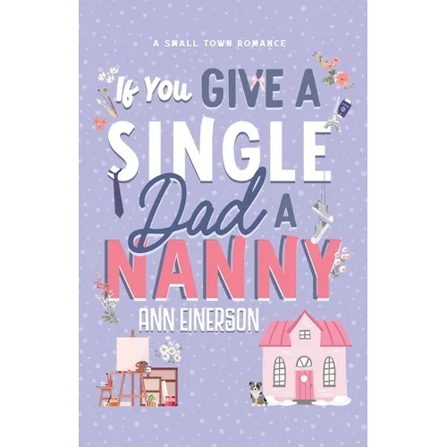 If You Give A Single Dad A Nanny