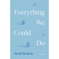 Everything We Could Do