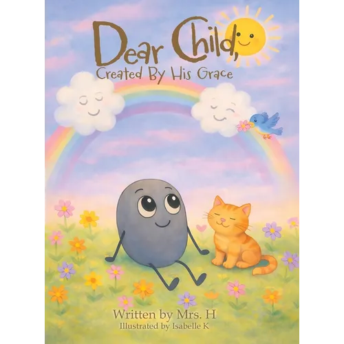 Dear Child, Created By His Grace