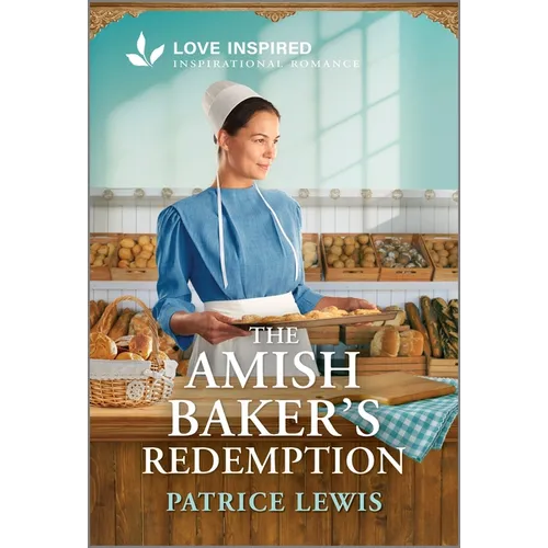 The Amish Baker's Redemption: An Uplifting Inspirational Romance