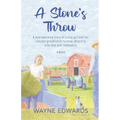 A Stone's Throw: A heartwarming story of a city girl and her rancher grandfather turning adversity into love and community