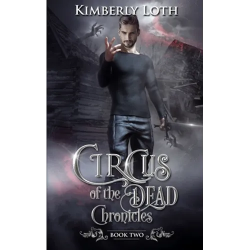 Circus of the Dead Chronicles: Book 2