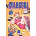 Colossal (Volume 1): A Graphic Novel