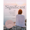 Significant: Six Ordinary Women, One Extraordinary God