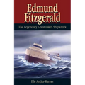 Edmund Fitzgerald: The Legendary Great Lakes Shipwreck