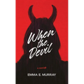 When the Devil: A Novelette