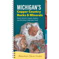 Michigan's Copper Country Rocks & Minerals: Easily Identify Copper, Agates, and 36 Other Collectible Finds