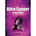 Alice Cooper in the 80s: Decades