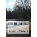 Never Far From Dudley: A grandfather's collection of stories of growing up in a rural new England town