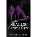 Healing Conviction: A Forced Proximity Romantic Suspense