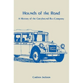 Hounds of the Road: History of the Greyhound Bus Company