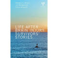 Life After Brain Injury: Survivors' Stories