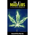 Stoned Off Our Mad Libs: World's Chillest Word Game