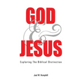 God and Jesus; Exploring the Biblical Distinction