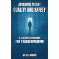 Advancing Patient Quality and Safety