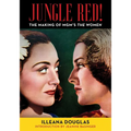 Jungle Red!: The Making of Mgm's the Women